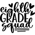 Eighth Grade Squad Teacher T-Shirt