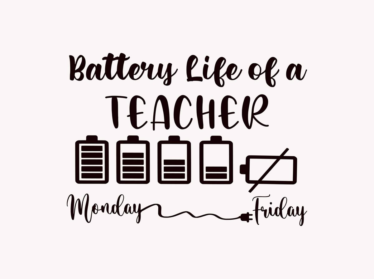 Battery Life of a Teacher